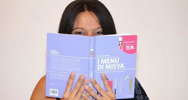 I menù di Misya: il libro con le migliori ricette per tutte le occasioni I menù di Misya: il libro con le migliori ricette per tutte le occasioni