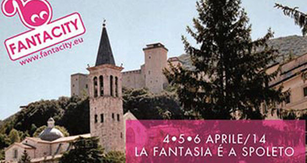 Fantacity 2014 torna a Spoleto dal 4 al 6 aprile. Il programma della manifestazione Fantacity 2014 torna a Spoleto dal 4 al 6 aprile. Il programma della manifestazione