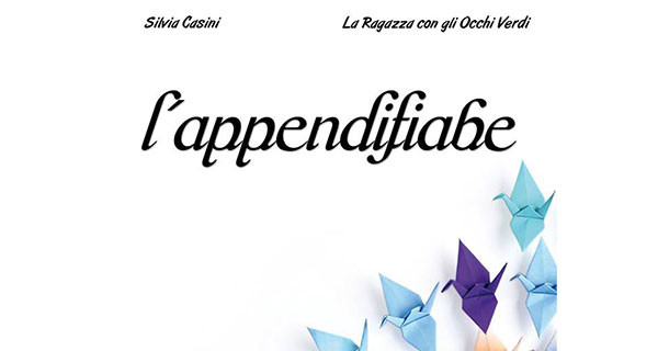 Libri per bambini: L’appendifiabe, per chi ama sognare con le parole Libri per bambini: L’appendifiabe, per chi ama sognare con le parole