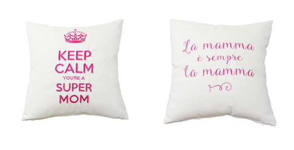 “La mamma è sempre la mamma”, il cuscino personalizzato dedicato alla sua Festa “La mamma è sempre la mamma”, il cuscino personalizzato dedicato alla sua Festa